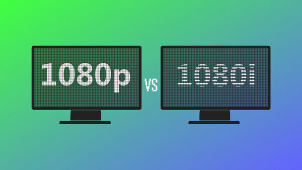 1080p ve 1080i Arasındaki Fark Nedir?