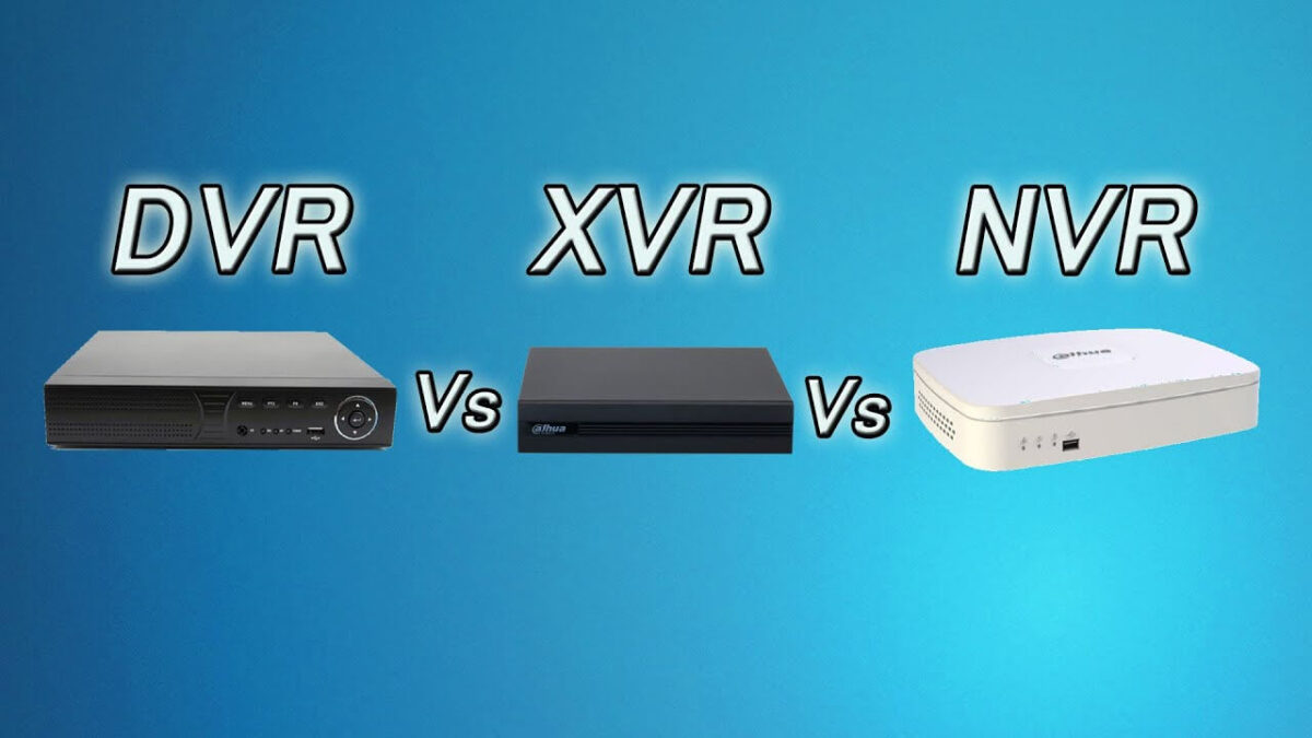 XVR, NVR, DVR Arasındaki Farklar